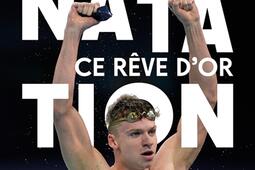 Natation  ce reve dor_Cherche Midi_9782749184142.jpg