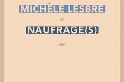 Naufrages  recit_Sabine Wespieser editeur_9782848055862.jpg