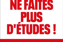 Ne faites plus detudes   pourquoi leducation_Buchet Chastel_9782283042496.jpg