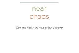 Near chaos  quand la litterature nous prepare a_Hermann_9791037033512.jpg