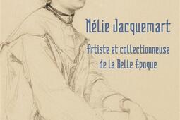Nelie Jacquemart  artiste et collectionneuse de _Vendemiaire_9782363584021.jpg