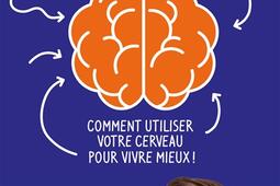 Neurosapiens : comment utiliser votre cerveau pour vivre mieux !.jpg