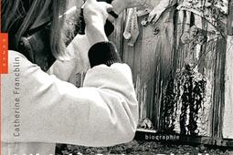 Niki de Saint Phalle : la révolte à l'oeuvre : biographie.jpg