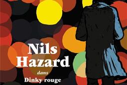 Nils Hazard Vol 1 Nils Hazard dans Dinky rouge sang_Ecole des loisirs.jpg