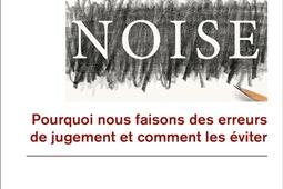 Noise  pourquoi nous faisons des erreurs de jugem_O Jacob_9782415006662.jpg