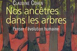 Nos ancêtres dans les arbres : penser l'évolution humaine.jpg