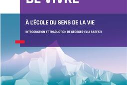 Nos raisons de vivre : à l'école du sens de la vie.jpg