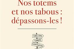 Nos totems et nos tabous  depassonsles _Ed de lAube_9782815945455.jpg