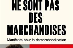 Nos vies ne sont pas des marchandises  manifeste _Seuil_9782021623741.jpg