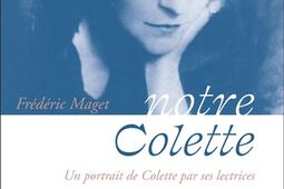 Notre Colette  un portrait de Colette par ses lec_Flammarion_9782080290601.jpg