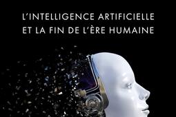 Notre derniere invention  lintelligence artific_Talent editions_9782378153755.jpg