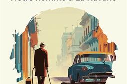 Notre homme a La Havane_Flammarion_9782080477729.jpg