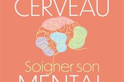Nourrir son cerveau soigner son mental_T Souccar_9782365498630.jpg