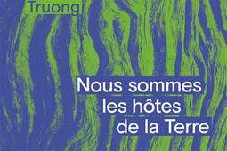 Nous sommes les hotes de la Terre  entretiens av_Arthaud_9782080168887.jpg