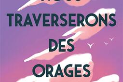 Nous traverserons des orages_GallimardJeunesse_9782075220651.jpg