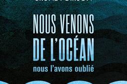 Nous venons de locean nous lavons oublie_Ed des Equateurs_9782382848128.jpg
