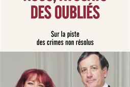 Nous, avocats des oubliés : sur la piste des crimes non résolus.jpg