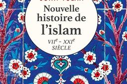 Nouvelle histoire de l'islam : VIIe-XXIe siècle.jpg