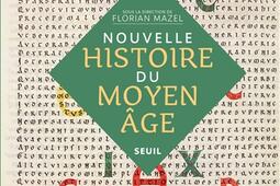 Nouvelle histoire du Moyen Age_Seuil.jpg