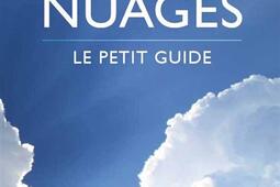 Nuages  le petit guide_Delachaux et Niestle_9782603029770.jpg