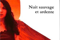Nuit sauvage et ardente_Ed du Cygne.jpg