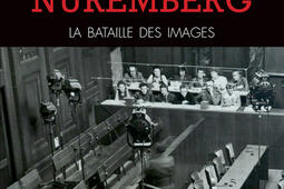 Nuremberg : la bataille des images.jpg