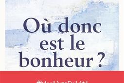 Où donc est le bonheur ?.jpg