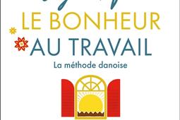 Objectif  le bonheur au travail  la methode dan_Leducs editions_9791028531751.jpg