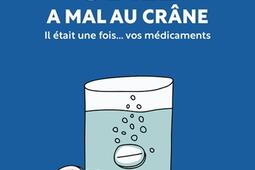 Odile a mal au crâne : il était une fois... vos médicaments.jpg