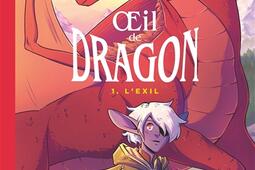 Oeil de dragon Vol 1 Lexil_Albin MichelBandes dessinees_9782226486899.jpg