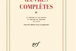 Oeuvres complètes. Vol. 4. Le Théâtre et son double. Le Théâtre de Séraphin. Les Cenci.jpg