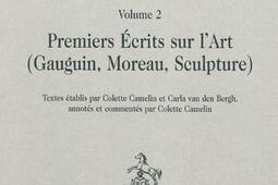 Oeuvres completes Vol 1 Oeuvres critiques Vol 2 Premiers ecrits sur lart Gauguin Moreau sculpture_H Champion_9782745321695.jpg