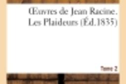 Oeuvres de Jean Racine Tome 2 Les Plaideurs_Hachette BNF_9782012180710.jpg