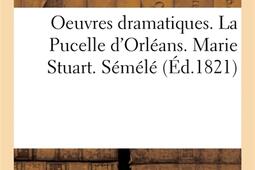 Oeuvres dramatiques La Pucelle dOrleans Marie _Hachette BNF_9782329062266.jpg