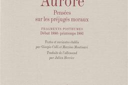 Oeuvres philosophiques complètes. Vol. 4. Aurore : pensées sur les préjugés moraux. Fragments posthumes, 1789-1881.jpg