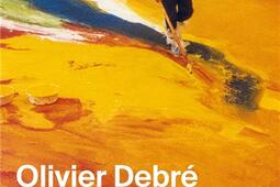 Olivier Debre  voyages en abstraction  villa Le_Beauxarts editions_9791020410009.jpg