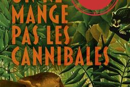 On ne mange pas les cannibales_Pocket_9782266355063.jpg