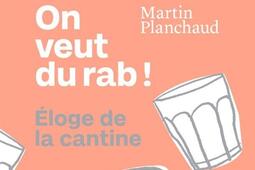 On veut du rab   eloge de la cantine_Lattes_9782709676168.jpg