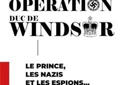 Operation duc de Windsor  le prince les nazis e_Rocher_9782268113029.jpg