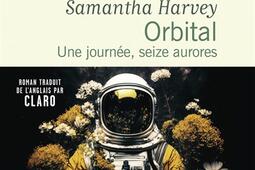 Orbital  Une journee seize aurores_Flammarion_9782080436832.jpg