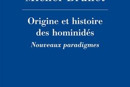 Origine et histoire des hominidés : nouveaux paradigmes.jpg