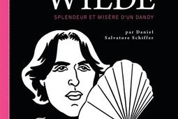 Oscar Wilde : splendeur et misère d'un dandy.jpg