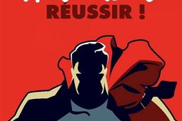 Osez vraiment réussir ! : changer d'état d'esprit.jpg