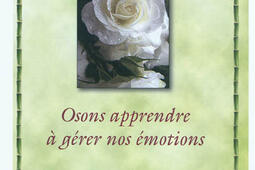 Osons apprendre à gérer nos émotions : méthode émotionnelle.jpg
