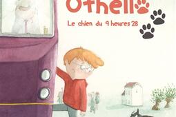 Othello. Vol. 1. Le chien du 9 heures 28.jpg