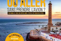 Ou aller sans prendre lavion   en famille seu_Larousse_9782036083752.jpg