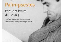 Palimpsestes  poesie et lettres du goulag_Noir sur blanc_9782889831951.jpg