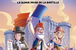 Papi est un super menteur Vol 3 La super prise de la Bastille_Pocket jeunesse_9782266319423.jpg