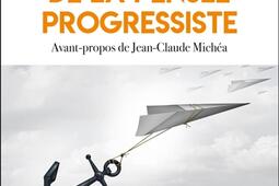 Paradoxes de la pensee progressiste_LArtilleur_9782810012879.jpg