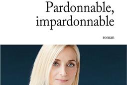 Pardonnable impardonnable_Lattes_9782709646086.jpg